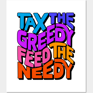 Tax the Greedy Feed the Needy Word Art Posters and Art